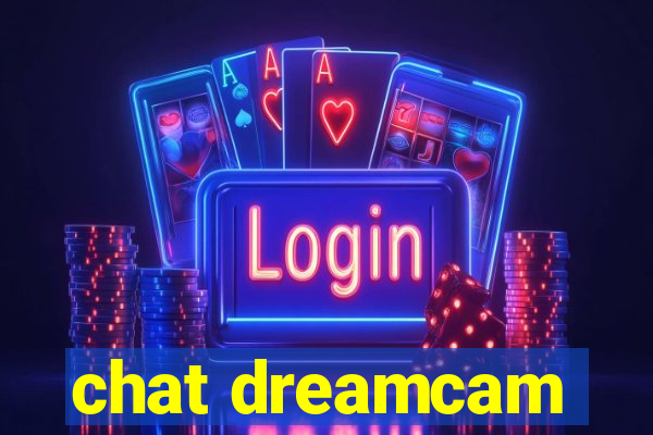 chat dreamcam